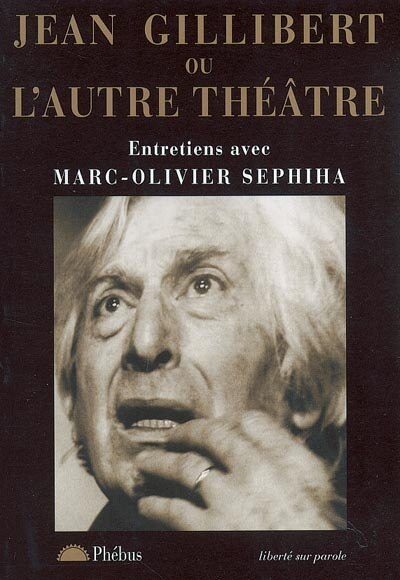 Couverture_Jean Gillibert ou L'autre théâtre