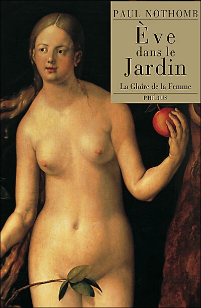 Front cover_Eve dans le jardin : la gloire de la femme