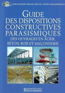 Couverture_Guide des dispositions constructives parasismiques des ouvrages en acier, béton, bois et maçonnerie