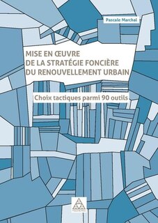Front cover_Mise en oeuvre de la stratégie foncière du renouvellement urbain