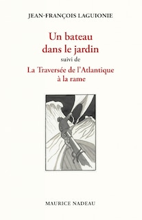 Front cover_Un bateau dans le jardin ; La traversée de l'Atlantique à la rame