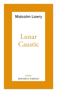 Front cover_Lunar caustic ; Le caustique lunaire ; Malcolm, mon ami
