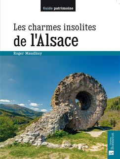 Front cover_Les charmes insolites de l'Alsace : 150 lieux étonnants