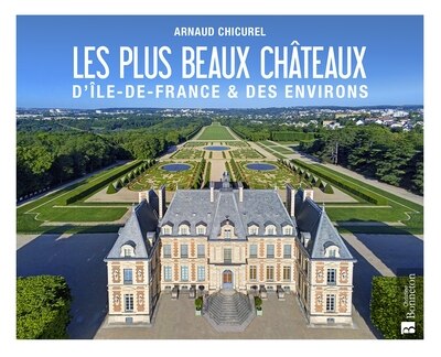 Couverture_Les plus beaux châteaux d'Ile-de-France & des environs