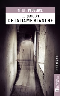 Front cover_Le pardon de la dame blanche