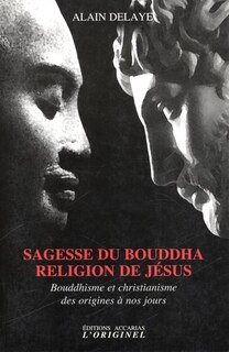 Couverture_Sagesse du Bouddha, religion de Jésus