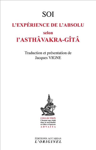 Couverture_Soi, l'expérience de l'absolu selon l'Asthâvakra-Gîtâ ; Le saut quantique dans l'absolu
