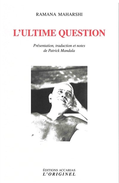 L' ultime question: questions-réponses, instructions spirituelles, anecdotes (inédits)