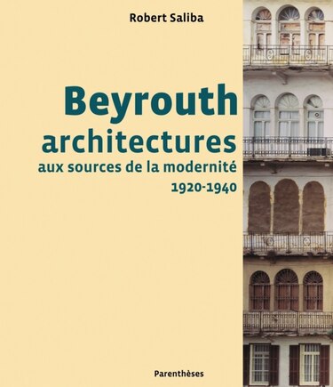 Beyrouth, archit. sources de modernité