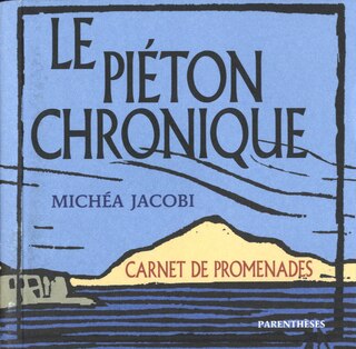 Couverture_Le piéton chronique : carnet de promenades
