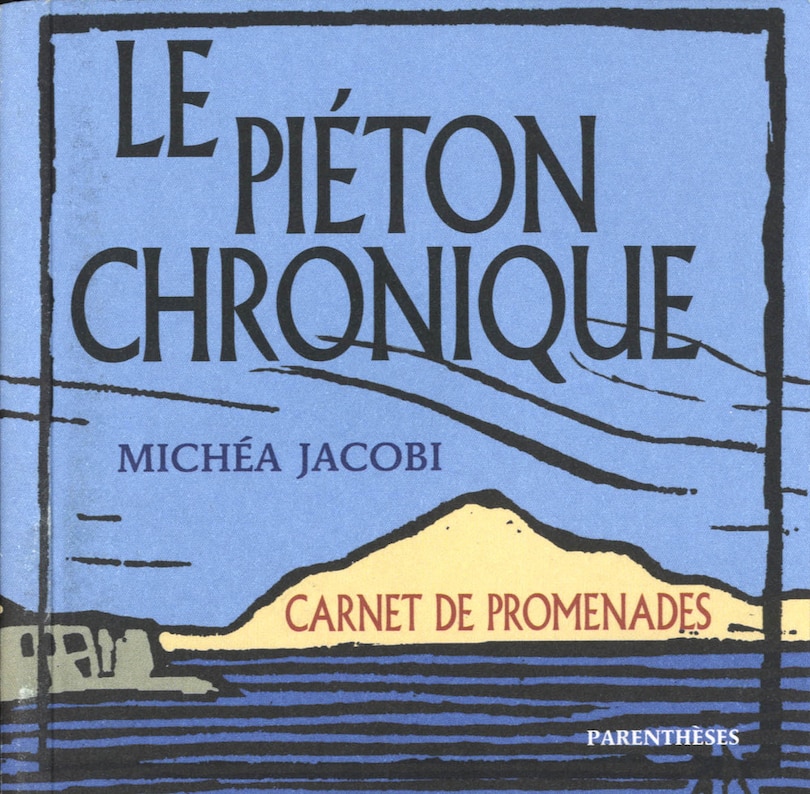 Couverture_Le piéton chronique : carnet de promenades