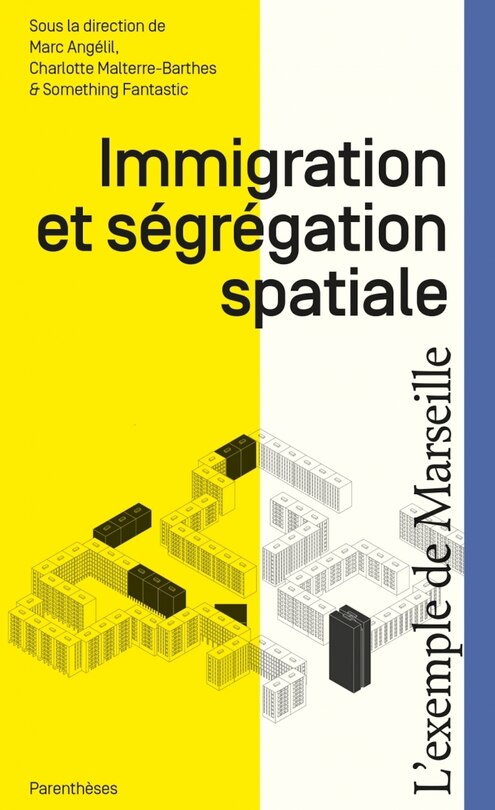 Immigration et ségrégation spatiale: l'exemple de Marseille