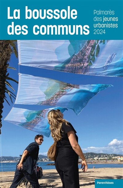 Couverture_La boussole des communs : palmarès des jeunes urbanistes 2024