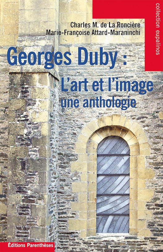 Georges Duby: L'art Et L'image: Une Anthologie