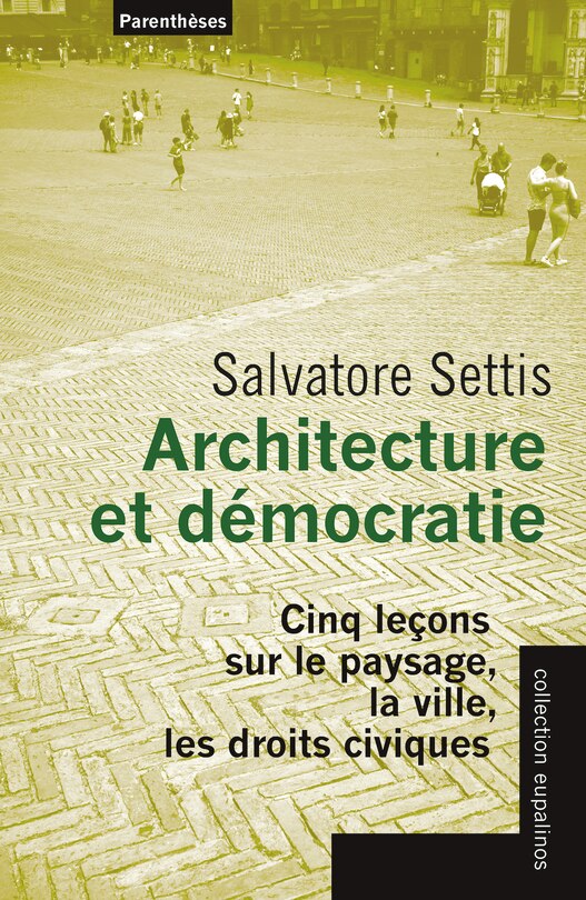 Couverture_Architecture et démocratie : cinq leçons sur le paysage, la ville, les droits civiques