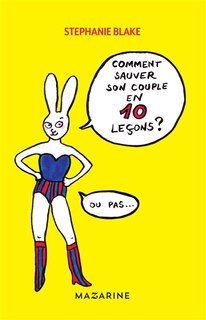 Couverture_Comment sauver son couple en 10 leçons (ou pas)