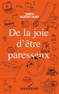 Couverture_DE LA JOIE D'ÊTRE PARESSEUX