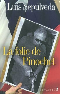 Front cover_La folie de Pinochet