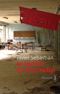 Front cover_Le cycliste de Tchernobyl