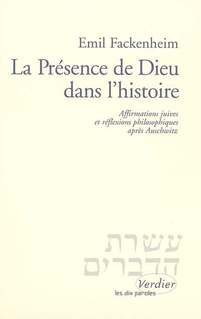 Front cover_La présence de Dieu dans l'histoire : affirmations juives et réflexions philosophiques après Auschwitz