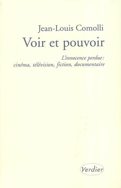 Front cover_Voir et pouvoir : l'innocence perdue : cinéma, télévision, fiction, documentaire