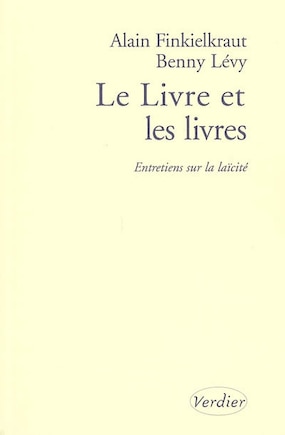 Le Livre et les livres: entretiens sur la laïcité