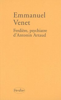 Couverture_Ferdière, psychiatre d'Antonin Artaud