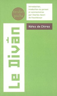 Front cover_Le divan : oeuvre lyrique d'un spirituel en Perse au XIVe siècle