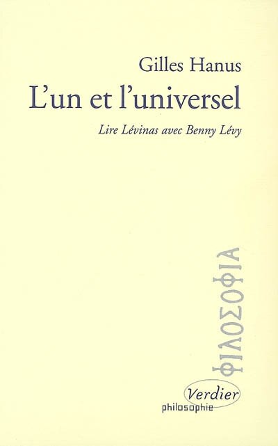 Couverture_L'un et l'universel : lire Levinas avec Benny Lévy