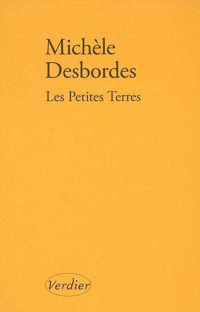 Couverture_Les petites terres : bribes, fragments, parcelles