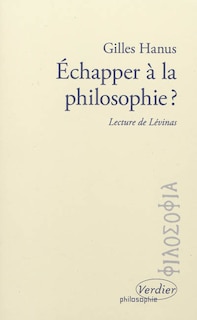 Couverture_Echapper à la philosophie : lecture de Levinas
