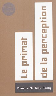 Couverture_Le primat de la perception et ses conséquences philosophiques