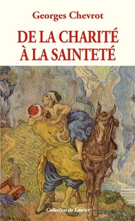 Couverture_De la charit&eacute; &agrave; la saintet&eacute;
