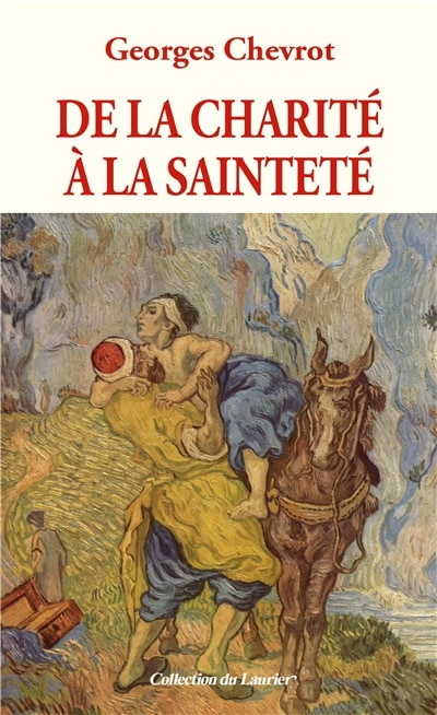 Couverture_De la charit&eacute; &agrave; la saintet&eacute;