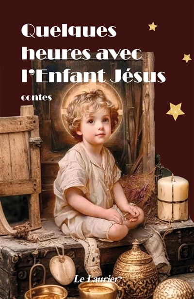 Couverture_Quelques heures avec l'Enfant J&eacute;sus