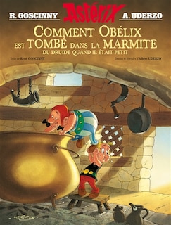 Front cover_ASTÉRIX - ALBUM ILLUSTRÉ - COMMENT OBÉLIX EST TOMBÉ DANS LA MARMITE QUAND IL ÉTAIT PETIT - HC
