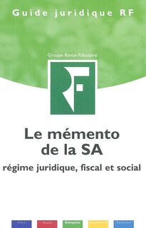 Front cover_Le mémento de la SA : régime juridique, fiscal et social
