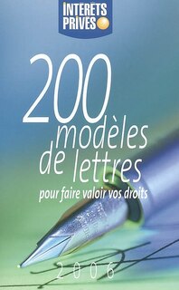 Front cover_200 modèles de lettres pour faire valoir vos droits : 2006