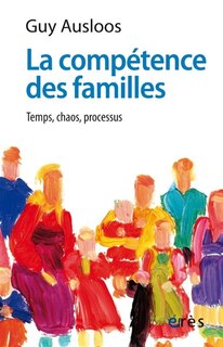 Front cover_La compétence des familles : temps, chaos, processus