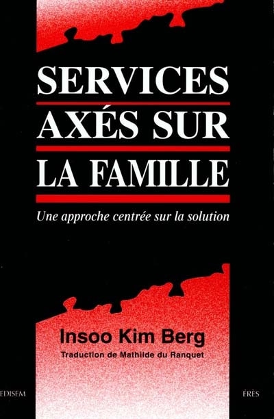 Couverture_Services ax&eacute;s sur la famille : une approche centr&eacute;e sur la solution