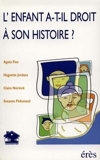 Couverture_L' enfant a-t-il droit à son histoire ?