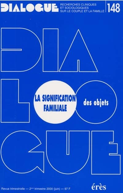 Couverture_Dialogue, n°148. La signification familiale des objets