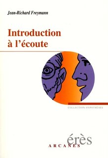 Front cover_Introduction à l'écoute : qu'est-ce que la clinique ?