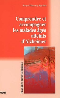 Couverture_Comprendre et accompagner les malades âgés atteints d'Alzheimer