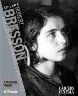 Robert Bresson by Jean-Michel Frodon