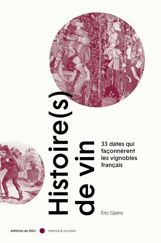 Front cover_33 dates qui façonnèrent les vignobles français