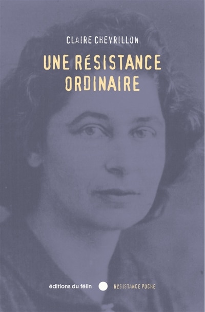 Couverture_Une résistance ordinaire : septembre 1939-août 1944