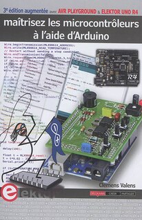 Couverture_Maîtrisez les microcontrôleurs à l'aide d'Arduino : avec cartes AVR Playground et Elektor Uno R4