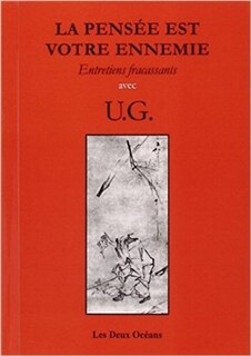 Front cover_La pensée est votre ennemie : entretiens fracassants avec UG Krisnamurti
