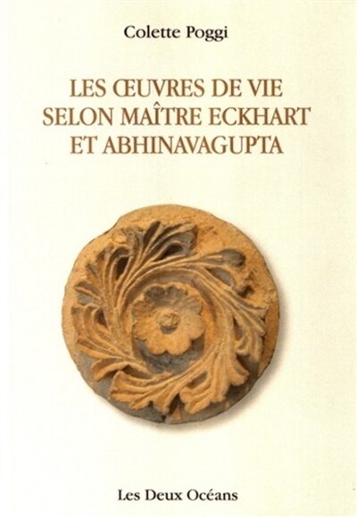 Couverture_Les oeuvres de vie selon Abhinava Avagupta et Maître Eckhart